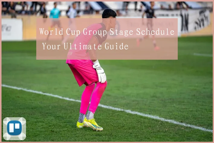 World Cup Group Stage Schedule Your Ultimate Guide